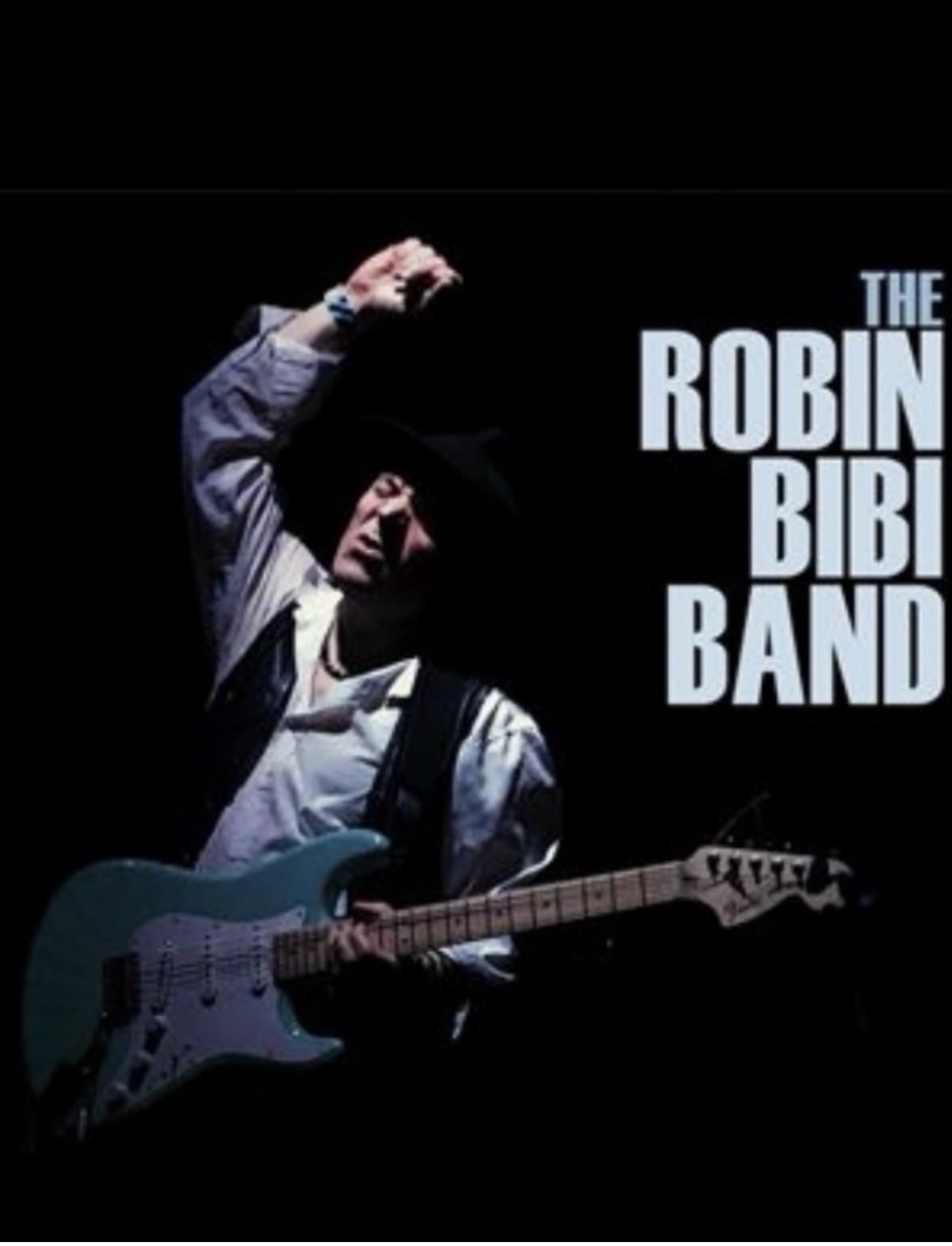 Robin Bibi raising his hand mid-performance, seafoam-green Stratocaster slung across him, beside "The Robin Bibi Band" lettering
